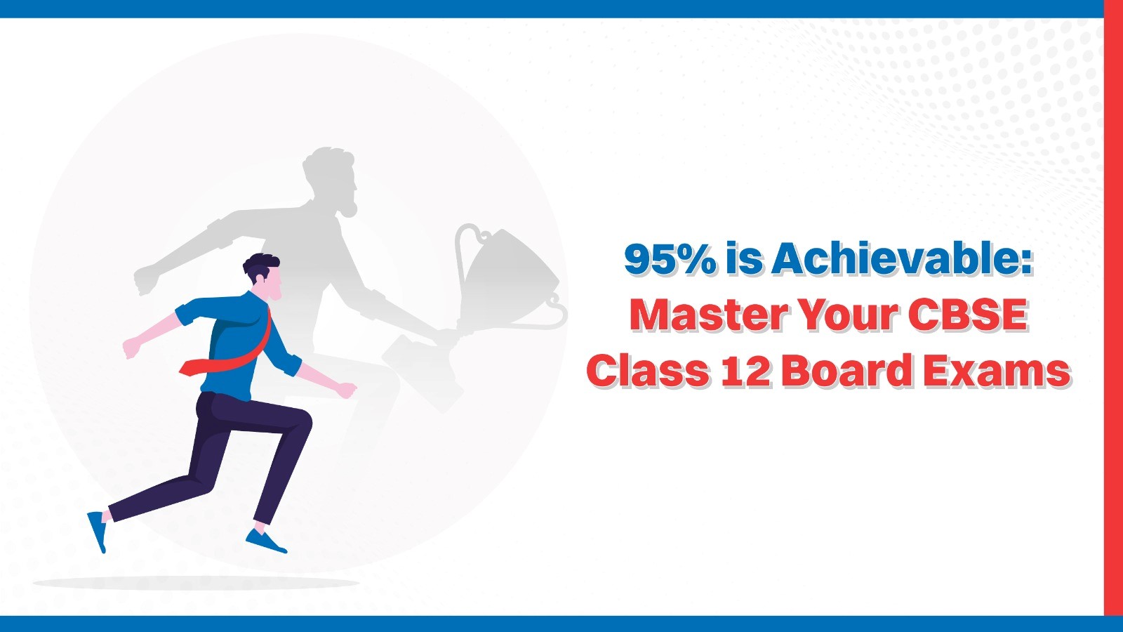 95 is Achievable Master Your CBSE Class 12 Board Exams.jpg